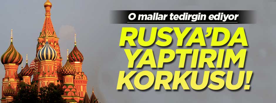 Rusya'da o mallar için yaptırım korkusu!