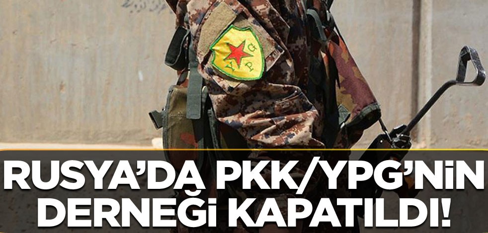 Rusya'da PKK/YPG'nin derneği kapatıldı!