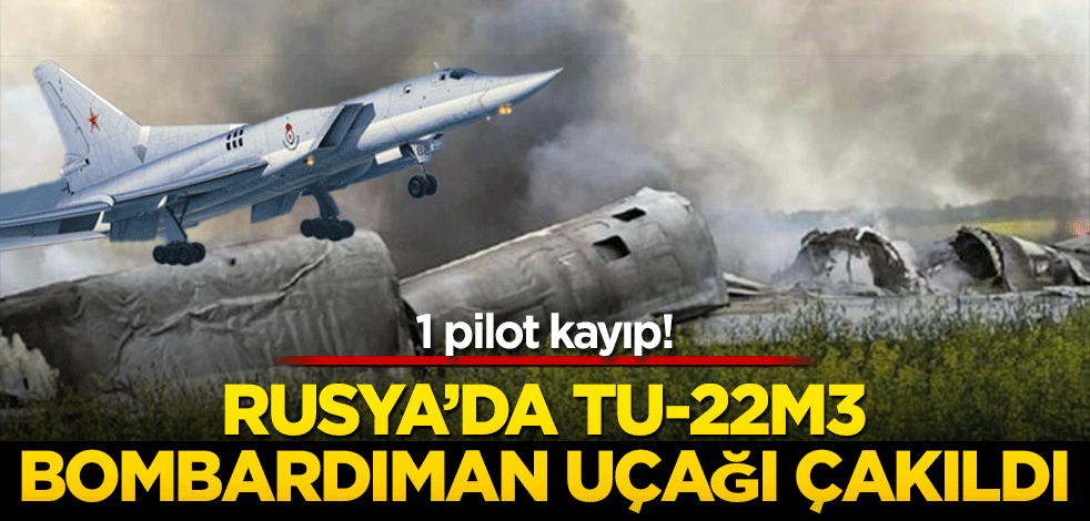 Rusya'da Tu-22M3 bombardıman uçağı düştü