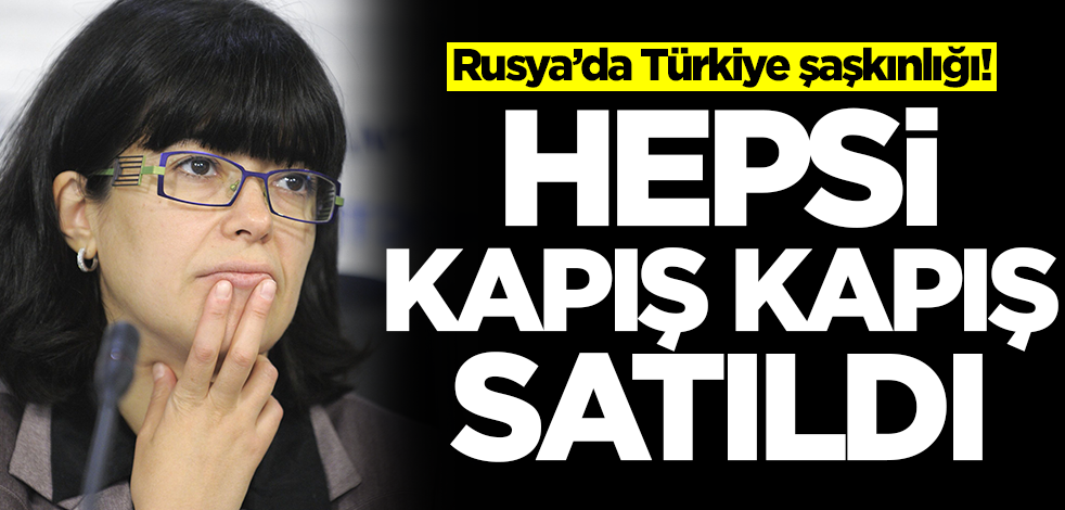 Rusya'da Türkiye şaşkınlığı! Hepsi kapış kapış satıldı