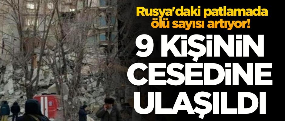 Rusya'daki patlamada ölü sayısı artıyor! 9 kişinin cesedine ulaşıldı