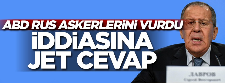 Rusya'dan ABD saldırısı hakkında flaş açıklama