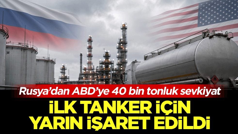 Rusya’dan ABD’ye 40 bin tonluk sevkiyat! İlk tanker için yarın işaret edildi