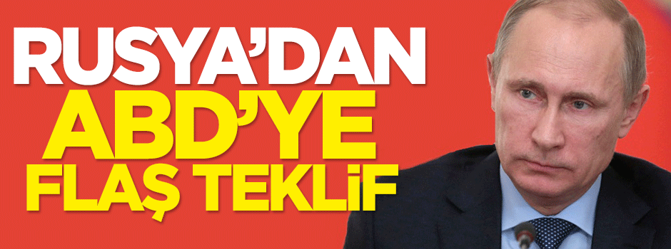 Rusya'dan ABD'ye flaş teklif!