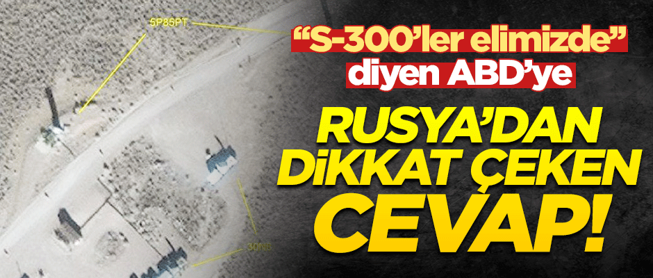 Rusya'dan ABD'ye S-300 cevabı: Çözemezsiniz