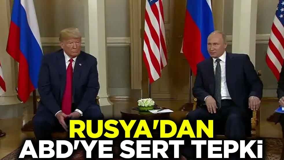 Rusya'dan ABD'ye sert tepki