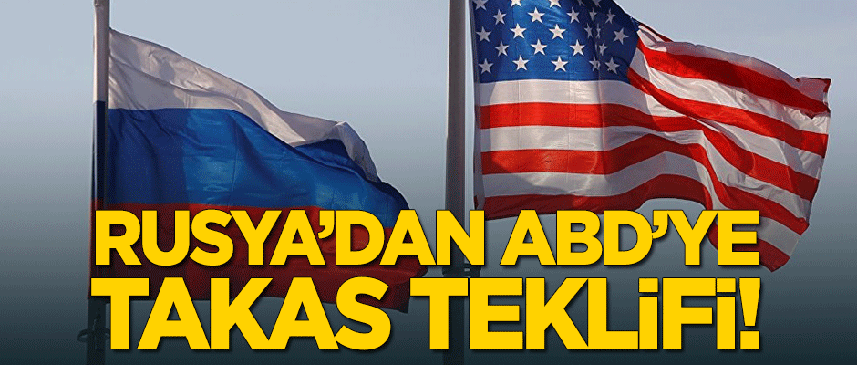 Rusya'dan ABD'ye 'takas' teklifi!
