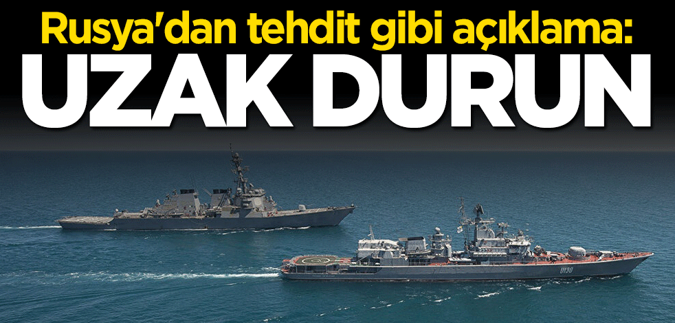 Rusya'dan ABD'ye tehdit gibi uyarı: Uzak durun