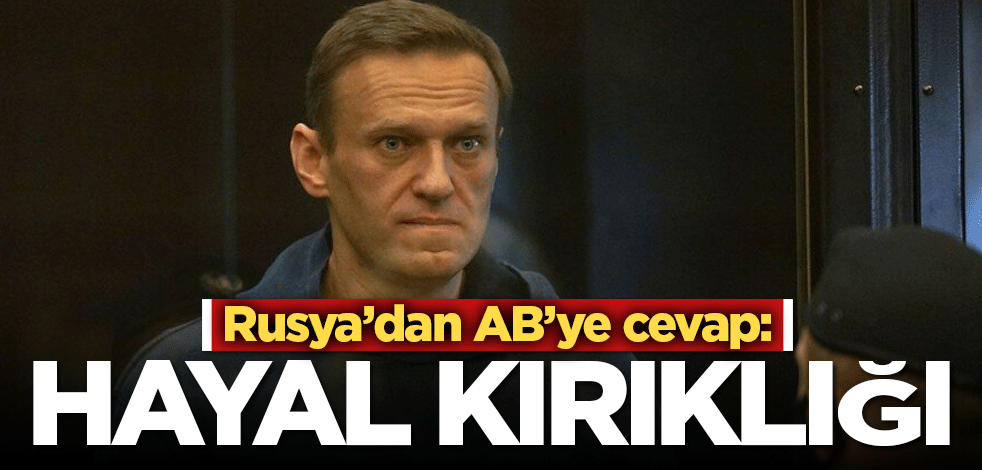 Rusya’dan AB’ye cevap: Hayal kırıklığı
