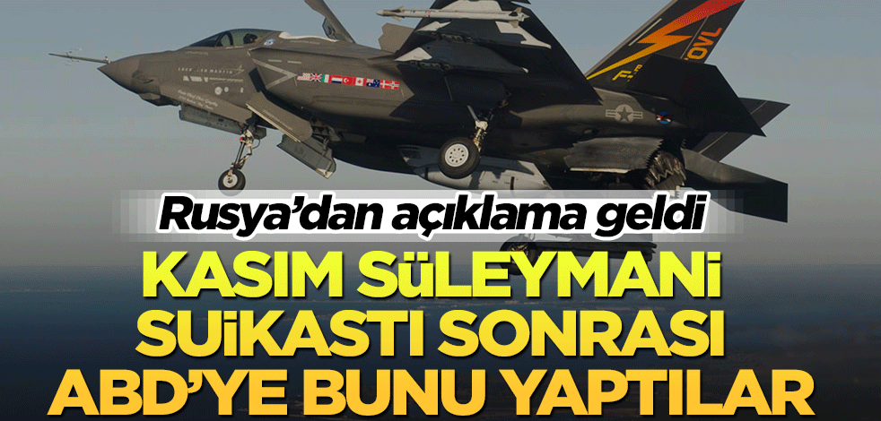 Rusya’dan açıklama geldi! Kasım Süleymani suikastı sonrası ABD’ye bunu yaptılar