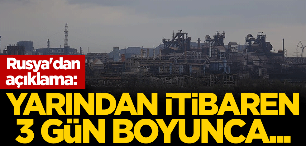 Rusya'dan açıklama: Yarından itibaren 3 gün boyunca...