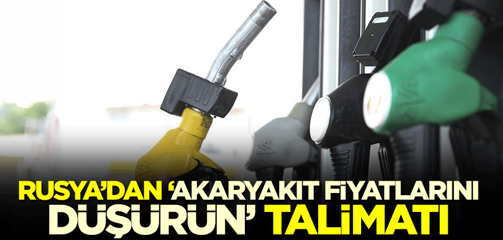 Rusya'dan 'akaryakıt fiyatlarını düşürün' talimatı