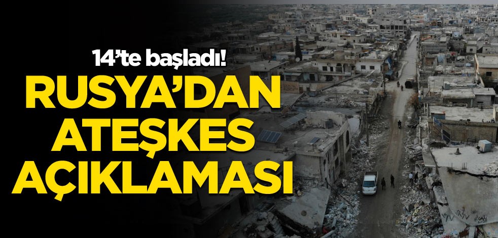 Rusya’dan ateşkes açıklaması