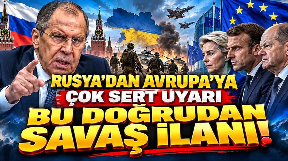 Rusya’dan Avrupa’ya çok sert uyarı: Bu doğrudan savaş ilanı!