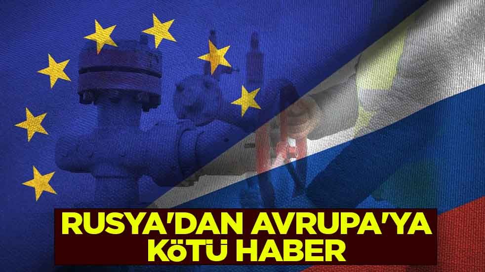 Rusya'dan Avrupa'ya kötü haber