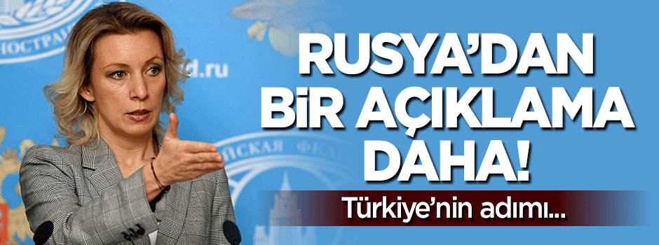 Rusya'dan bir açıklama daha: Türkiye...