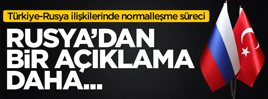 Rusya'dan bir Türkiye açıklaması daha!