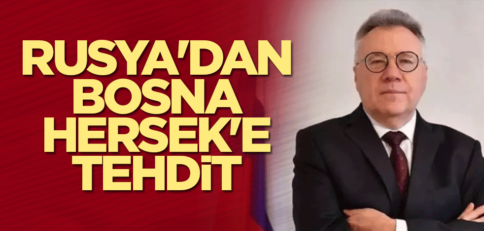 Rusya'dan Bosna Hersek'e tehdit