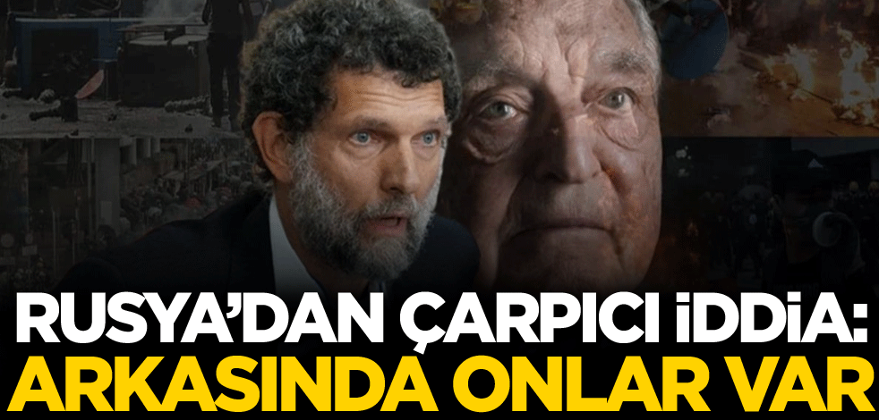 Rusya'dan çarpıcı iddia: Arkasında onlar var