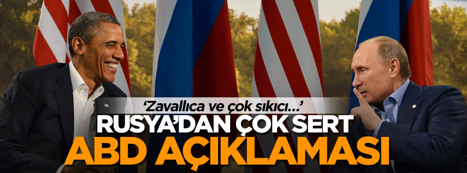 Rusya’dan çok sert ABD açıklaması