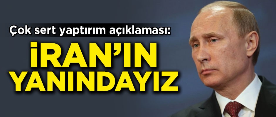 Rusya'dan çok sert açıklama! 'İran'ın yanındayız'