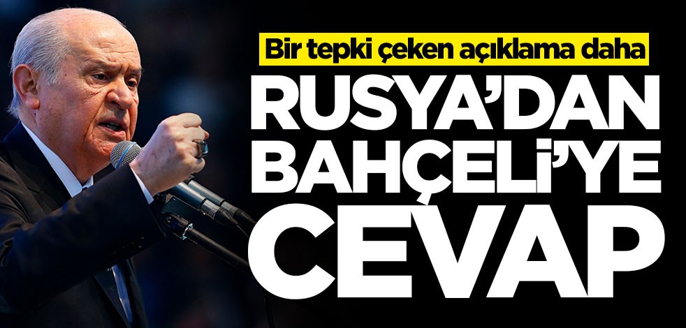 Rusya'dan Devlet Bahçeli'ye cevap