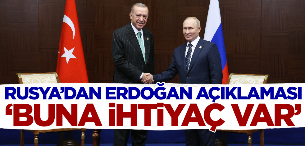 Rusya'dan Erdoğan açıklaması! 'İletişime sürekli ihtiyaç var'