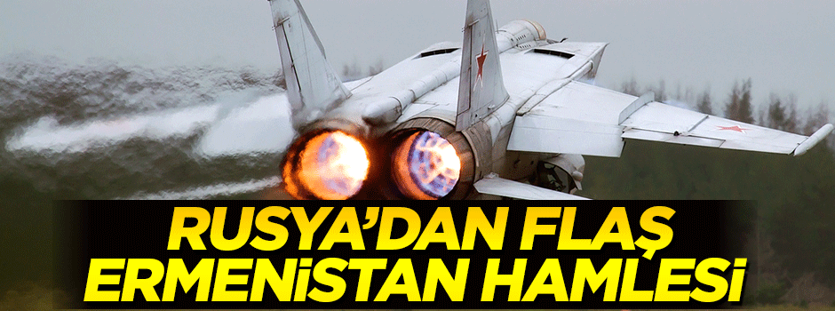 Rusya'dan Ermenistan'a jet takviyesi yaptı!