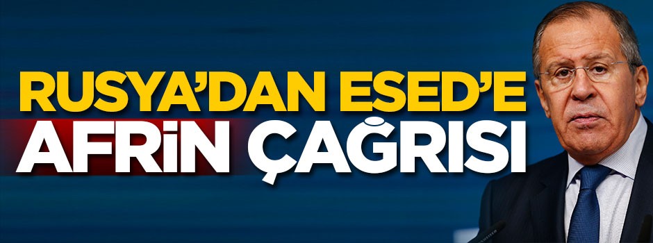 Rusya'dan Esed'e Afrin çağrısı!