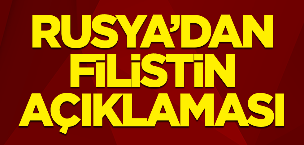 Rusya'dan Filistin açıklaması