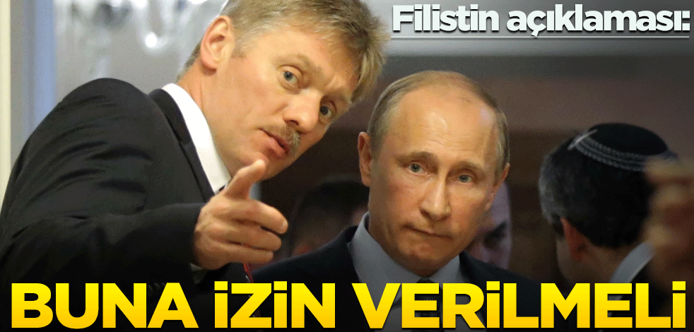 Rusya'dan Filistin açıklaması! "Buna izin verilmeli"