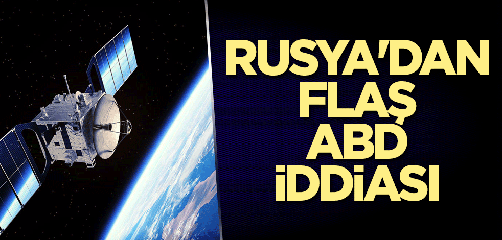 Rusya'dan flaş ABD iddiası