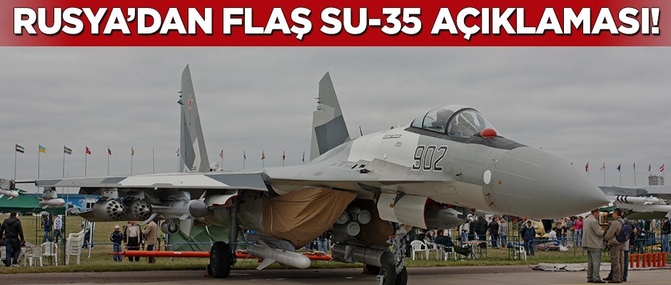 Rusya'dan flaş Su-35 açıklaması!