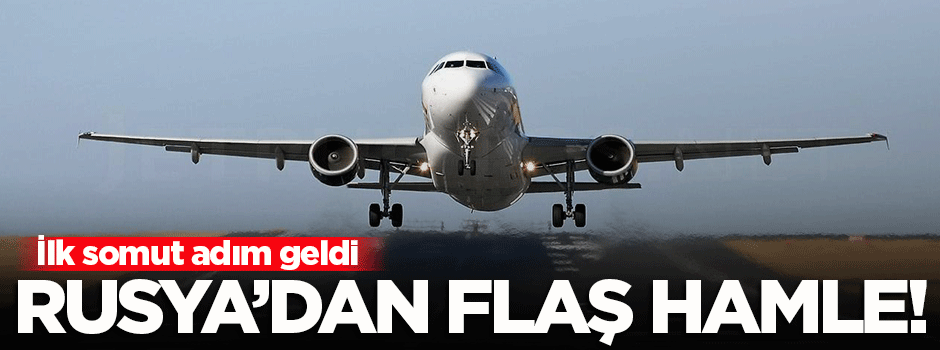 Rusya'dan flaş Türkiye hamlesi!