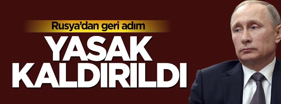 Rusya'dan geri adım! Türk şirketlere yasak kaldırıldı