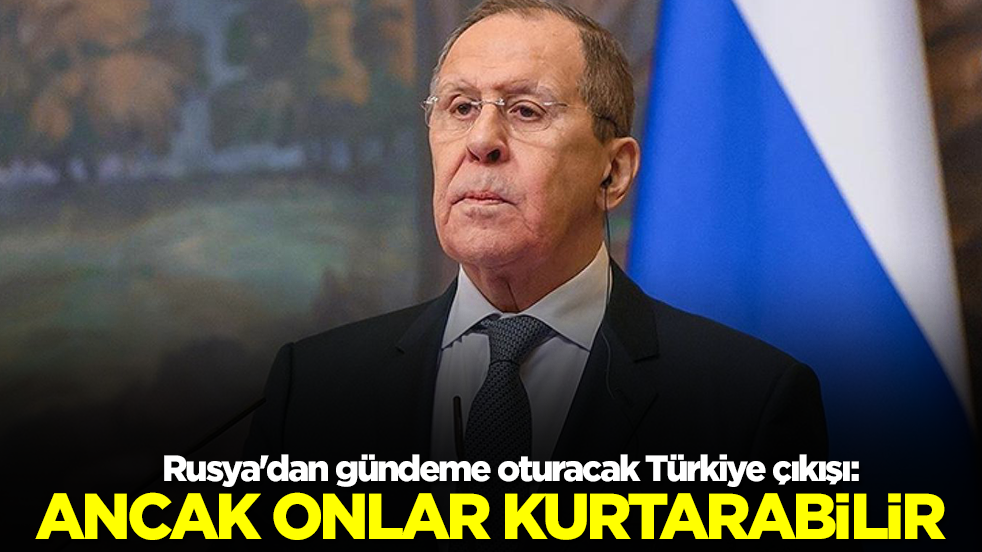 Rusya'dan gündeme oturacak Türkiye çıkışı: Ancak onlar kurtarabilir