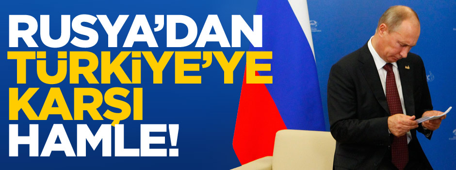 Rusya'dan inanılmaz Türkiye hamlesi
