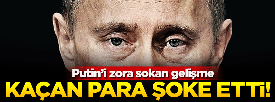 Rusya'dan kaçan para dudak uçuklattı