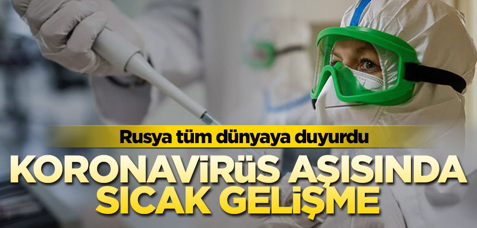 Rusya'dan koronavirüs aşısıyla ilgili yeni açıklama: Hayvanlar üzerinde testler tamamlandı