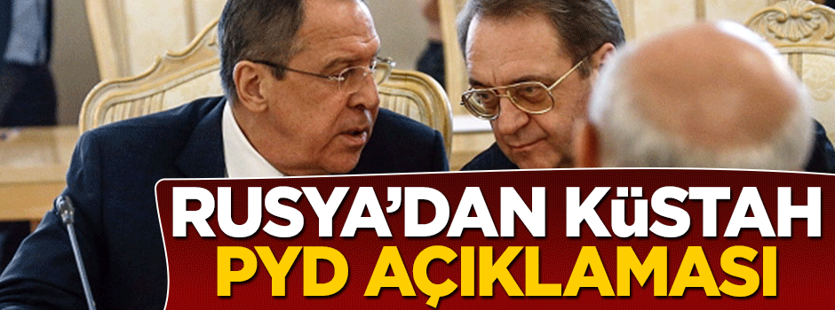 Rusya'dan küstah terör örgütü PYD açıklaması