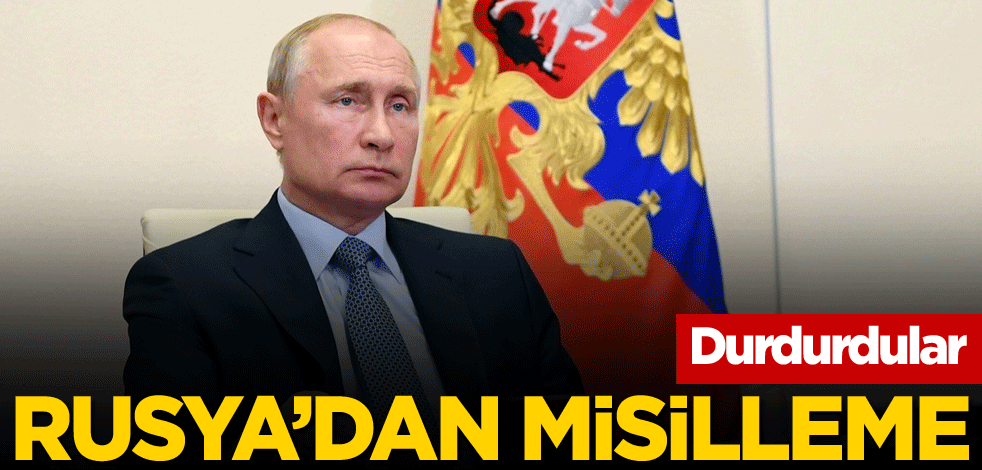 Rusya'dan misilleme! Durdurdular