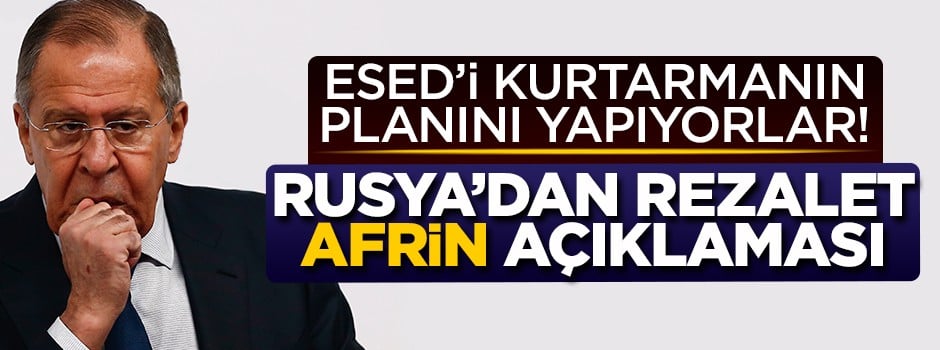 Rusya'dan rezalet 'Afrin' açıklaması: Ankara ile Şam...