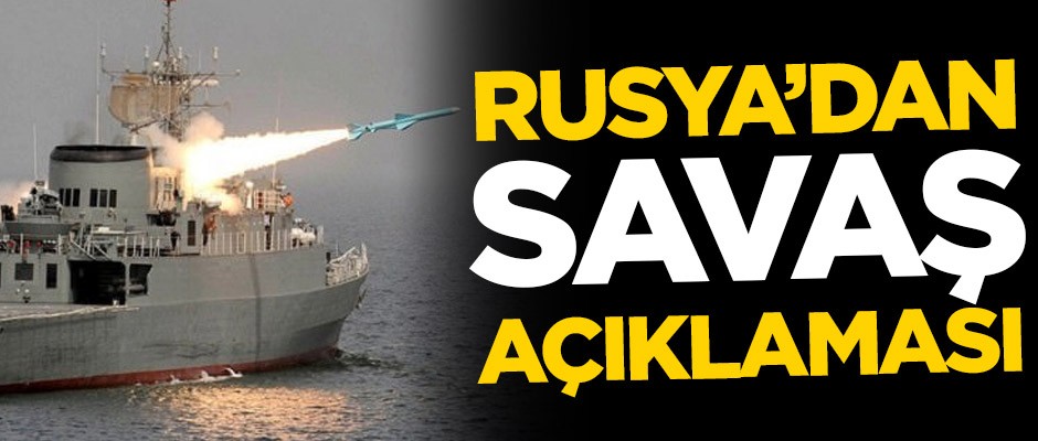Rusya'dan 'savaş' açıklaması