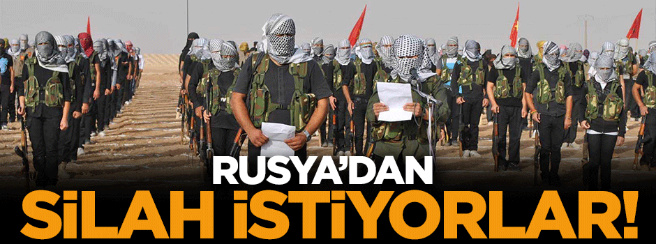 Rusya'dan silah yardımı istiyorlar