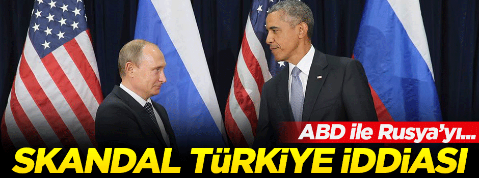 Rusya'dan skandal Türkiye iddiası!