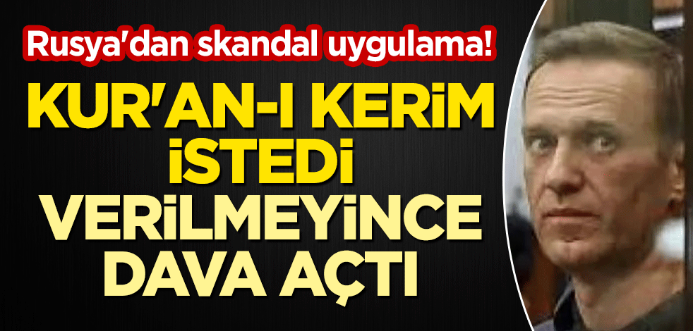 Rusya'dan skandal uygulama! Kur'an-ı Kerim istedi, verilmeyince dava açtı