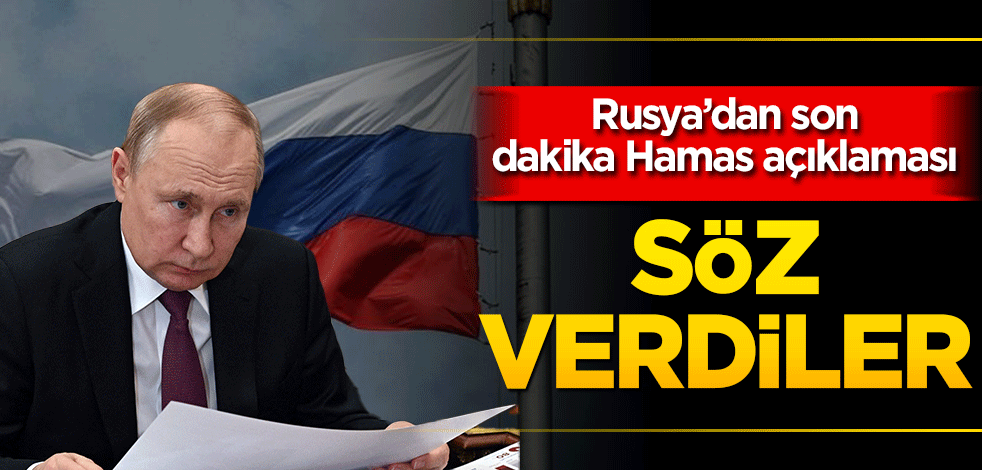Rusya'dan son dakika Hamas açıklaması: Söz verdiler!