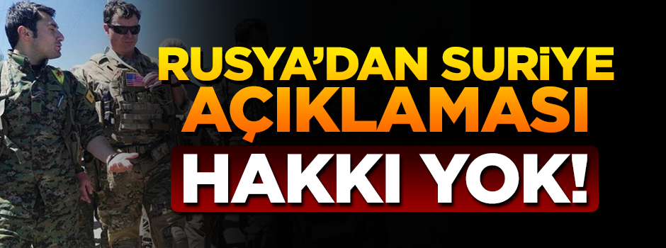 Rusya Suriye'de ABD askeri istemiyor: Kalma hakları yok!