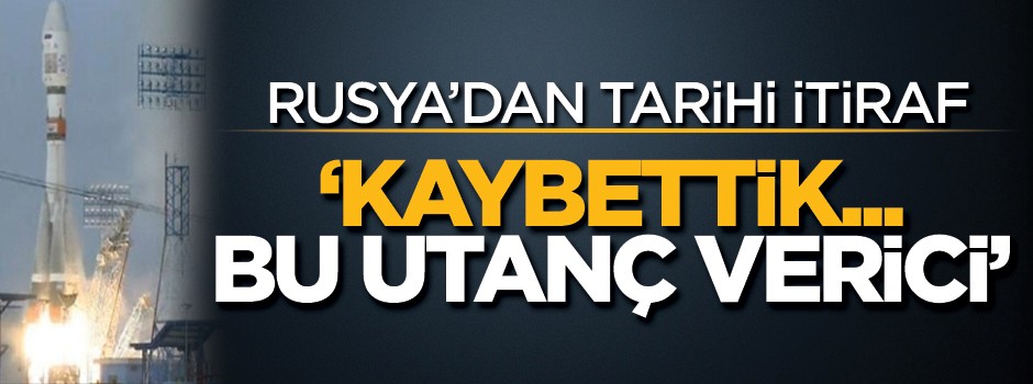 Rusya'dan tarihi itiraf: Kaybettik... Bu utanç verici