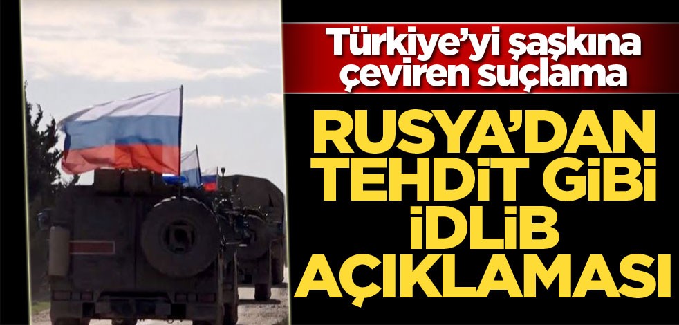 Rusya'dan tehdit gibi İdlib açıklaması! Skandal sözler...